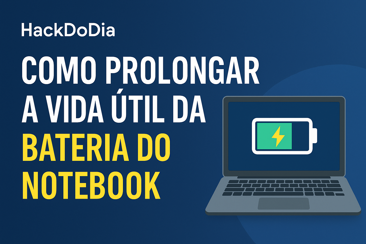Como Prolongar a Vida Útil da Bateria do Notebook